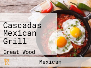 Cascadas Mexican Grill