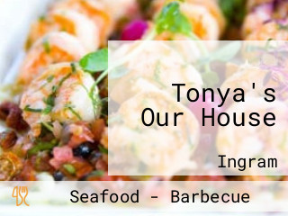 Tonya's Our House