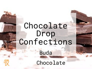 Chocolate Drop Confections