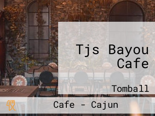 Tjs Bayou Cafe