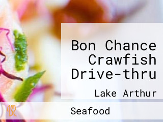 Bon Chance Crawfish Drive-thru