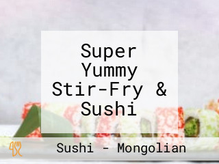 Super Yummy Stir-Fry & Sushi