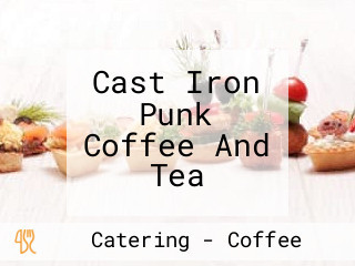 Cast Iron Punk Coffee And Tea