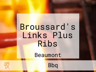 Broussard's Links Plus Ribs