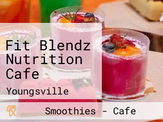 Fit Blendz Nutrition Cafe