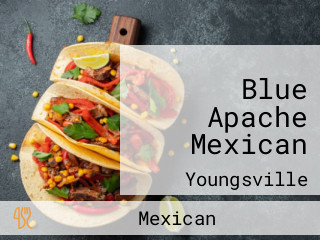 Blue Apache Mexican