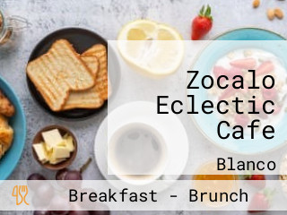 Zocalo Eclectic Cafe