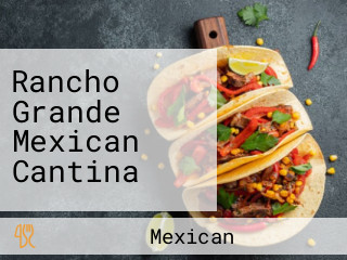 Rancho Grande Mexican Cantina