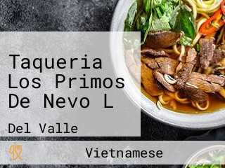 Taqueria Los Primos De Nevo L