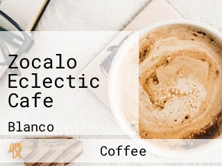 Zocalo Eclectic Cafe