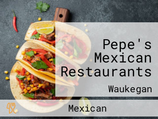 Pepe's Mexican Restaurants