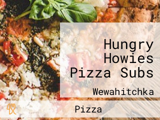 Hungry Howies Pizza Subs