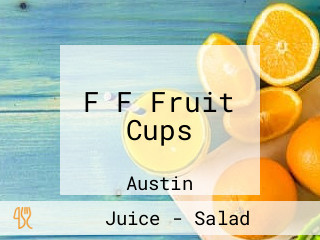 F F Fruit Cups