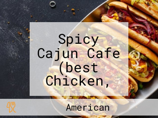 Spicy Cajun Cafe (best Chicken, Burgers, Beignets, Milkshake