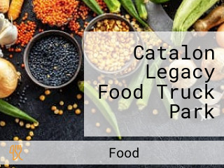 Catalon Legacy Food Truck Park