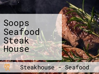 Soops Seafood Steak House