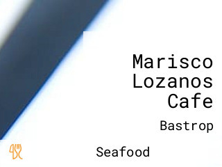 Marisco Lozanos Cafe