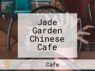 Jade Garden Chinese Cafe