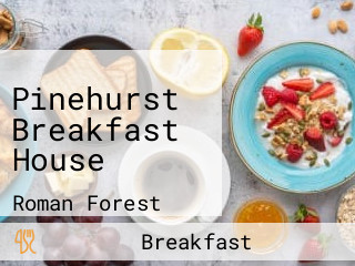 Pinehurst Breakfast House