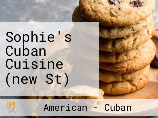 Sophie's Cuban Cuisine (new St)