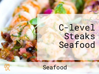 C-level Steaks Seafood