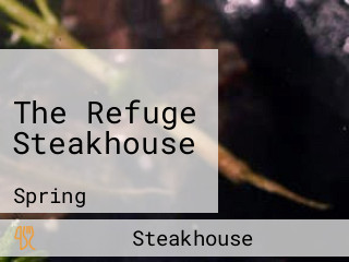 The Refuge Steakhouse