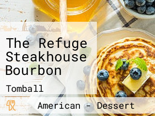 The Refuge Steakhouse Bourbon