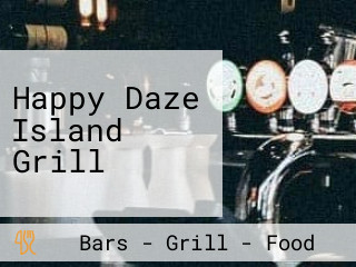 Happy Daze Island Grill