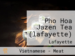 Pho Hoa Jazen Tea (lafayette)