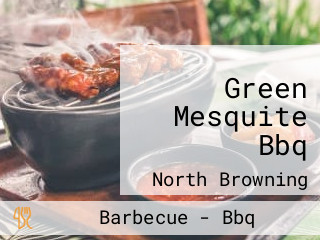 Green Mesquite Bbq