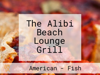 The Alibi Beach Lounge Grill