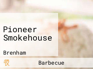 Pioneer Smokehouse