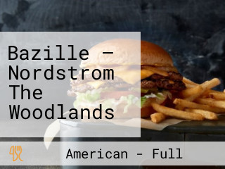 Bazille – Nordstrom The Woodlands