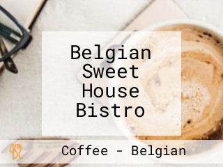 Belgian Sweet House Bistro