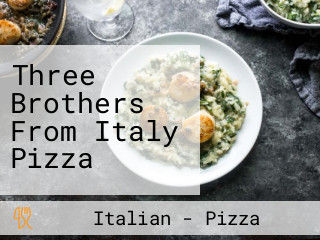 Three Brothers From Italy Pizza