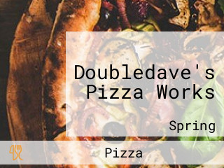 Doubledave's Pizza Works