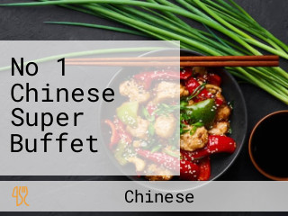 No 1 Chinese Super Buffet