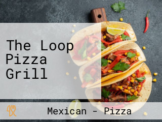 The Loop Pizza Grill