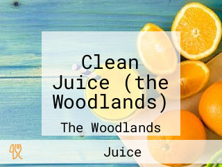 Clean Juice (the Woodlands)