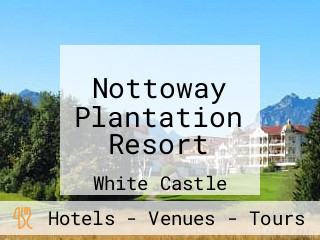 Nottoway Plantation Resort