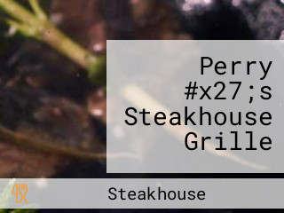 Perry #x27;s Steakhouse Grille