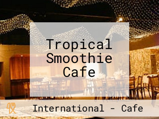 Tropical Smoothie Cafe