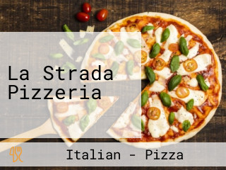 La Strada Pizzeria