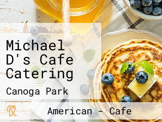 Michael D's Cafe Catering