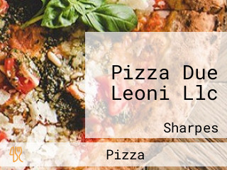 Pizza Due Leoni Llc