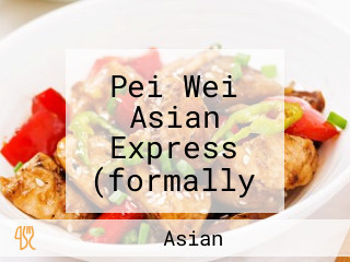 Pei Wei Asian Express (formally Mandarin Express)