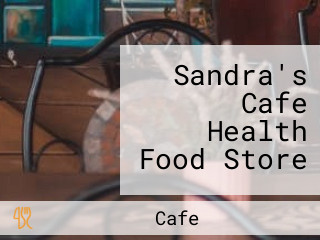 Sandra's Cafe Health Food Store