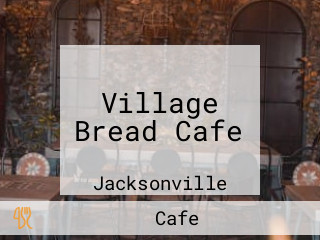 Village Bread Cafe