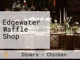 Edgewater Waffle Shop