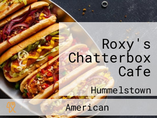 Roxy's Chatterbox Cafe